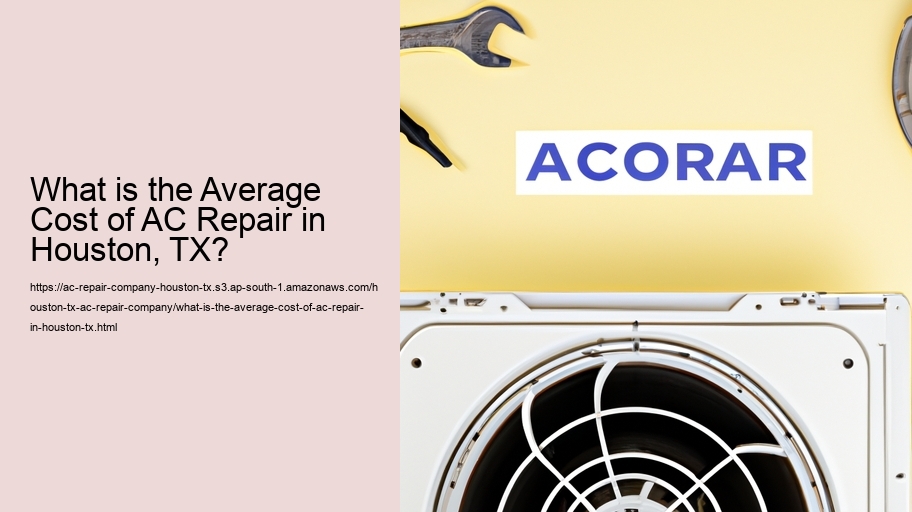 What is the Average Cost of AC Repair in Houston, TX?